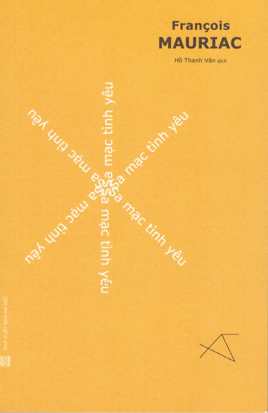 François Mauriac - Sa Mạc Tình Yêu