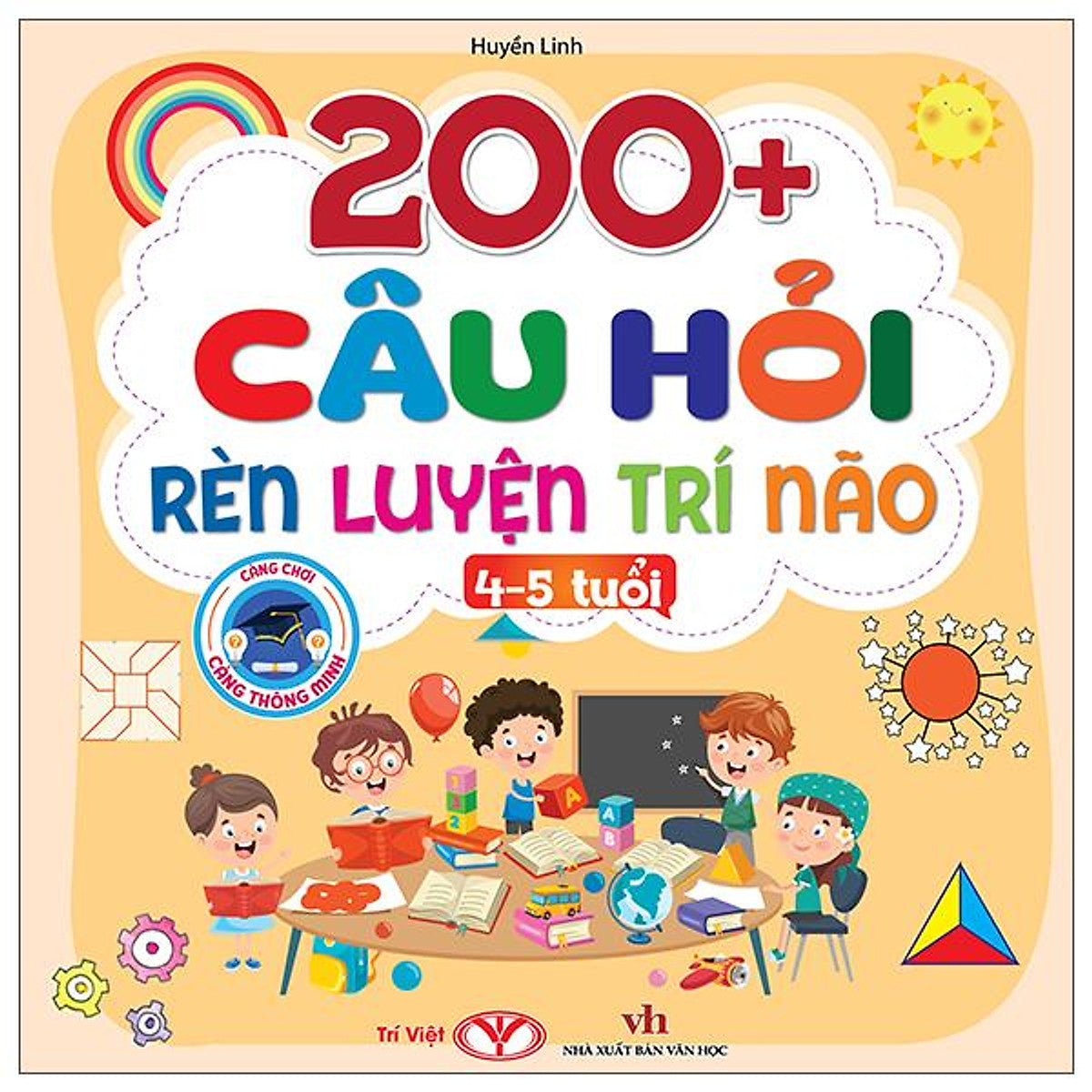 Sách - 200+ Câu Hỏi Rèn Luyện Trí Não - 4-5 Tuổi