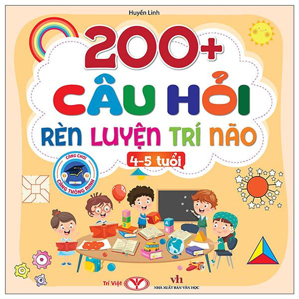 Sách - 200+ Câu Hỏi Rèn Luyện Trí Não - 4-5 Tuổi
