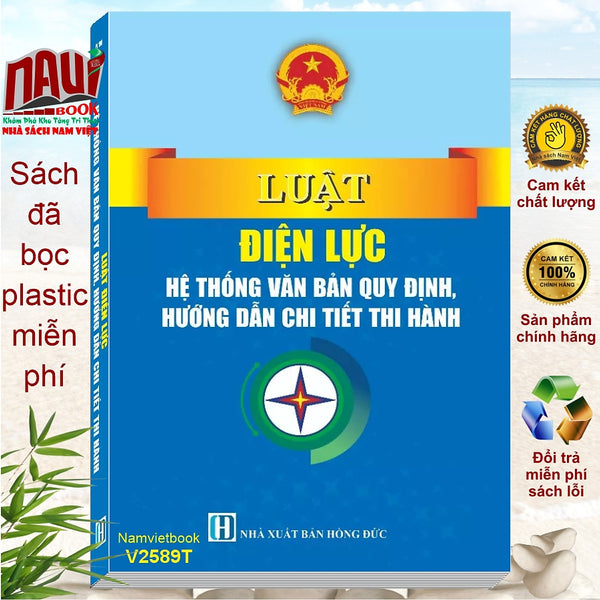 Sách Luật Điện Lực Năm 2024 – Hệ Thống Văn Bản Quy Định, Hướng Dẫn Chi Tiết Thi Hành (V2589T)