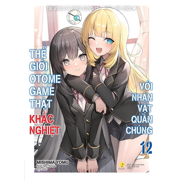 Thế Giới Otome Game Thật Khắc Nghiệt Với Nhân Vật Quần Chúng (Tập 12) - Bản Quyền