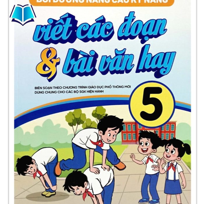 Sách -Viết Các Đoạn & Bài Văn Hay 5 (Biên Soạn Theo Chương Trình Gdpt Mới)