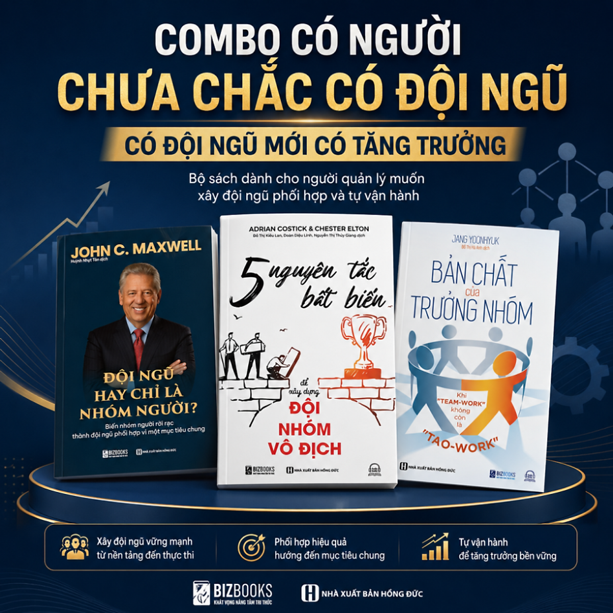 Sách - Bí Quyết Của Một Đội Ngũ Tăng Trưởng: Xây Dựng Đội Ngũ Hiệu Suất Cao - Lãnh Đạo & Quản Trị Doanh Nghiệp