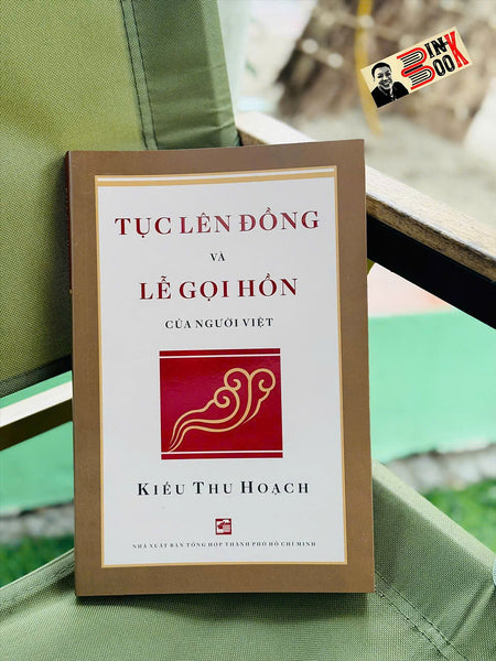 Tục Lên Đồng Và Lễ Gọi Hồn Của Người Việt - Kiều Thu Hoạch - Nxb Tổng Hợp Tp.Hcm