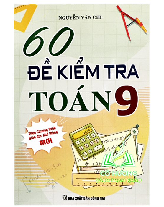 Sách - 60 Đề Kiểm Tra Toán 9 (Theo Chương Trình Gdpt Mới) (Bt)