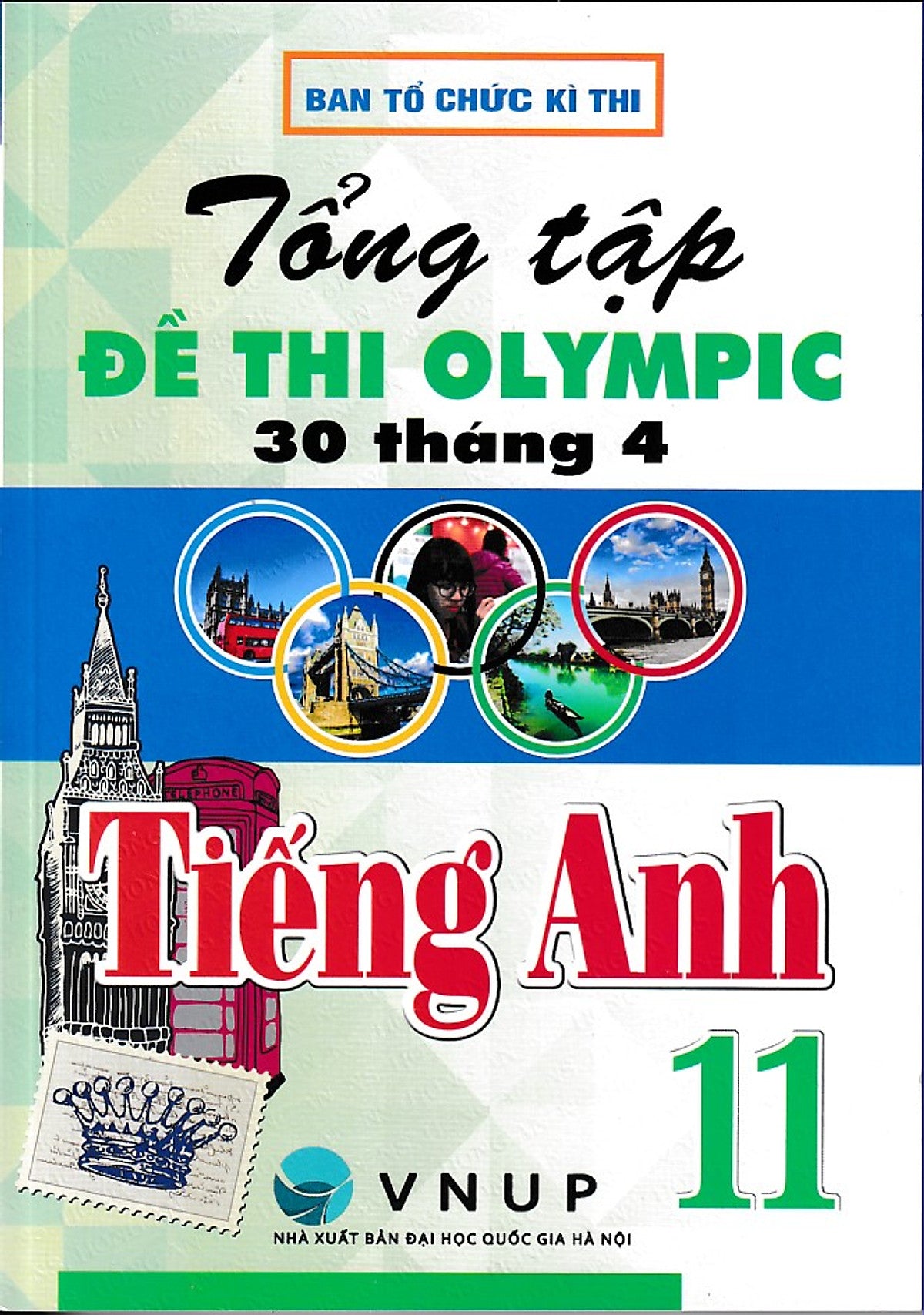 Tổng Tập Đề Thi Olympic 30 Tháng 4 Tiếng Anh 11 (2017-2025)