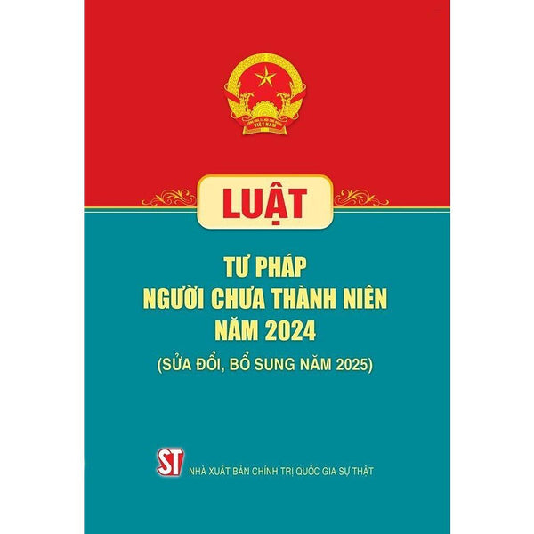 Sách - Luật Tư Pháp Người Chưa Thành Niên Năm 2024 (Sửa Đổi, Bổ Sung Năm 2025)