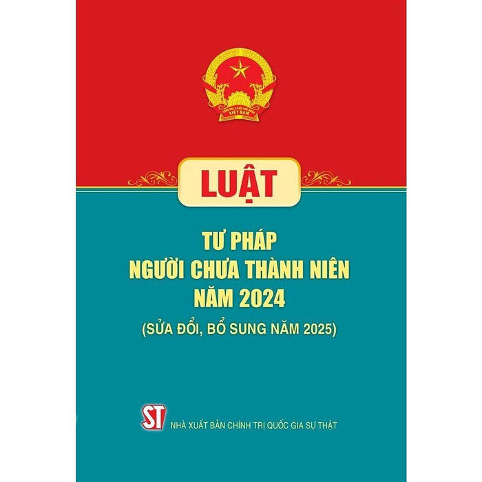 Sách - Luật Tư Pháp Người Chưa Thành Niên Năm 2024 (Sửa Đổi, Bổ Sung Năm 2025)