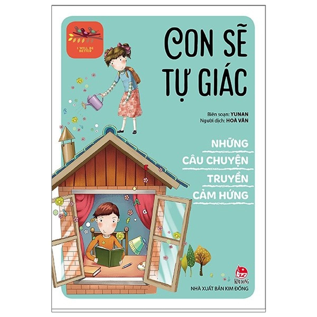Những Câu Chuyện Truyền Cảm Hứng Con Sẽ Tự Giác - I Will Be Better