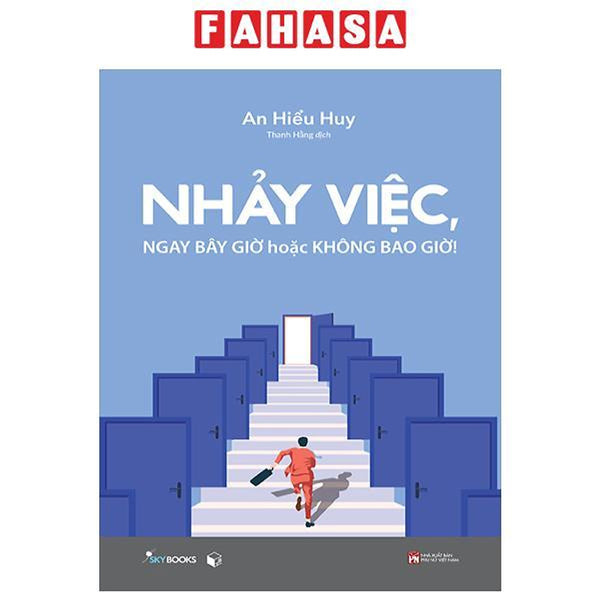 Sách - Nhảy Việc, Ngay Bây Giờ Hoặc Không Bao Giờ!