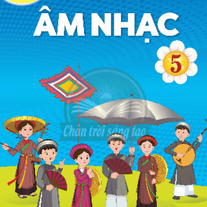 Sách Giáo Khoa Âm Nhạc 5- Chân Trời Sáng Tạo