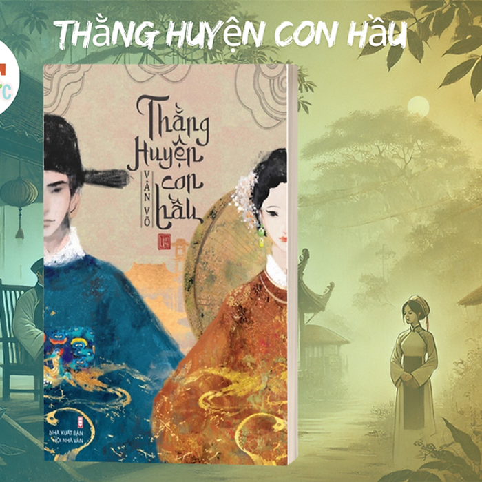 Sách - Thằng Huyện Con Hầu -  Vân Võ -  Nxb Hội Nhà Văn