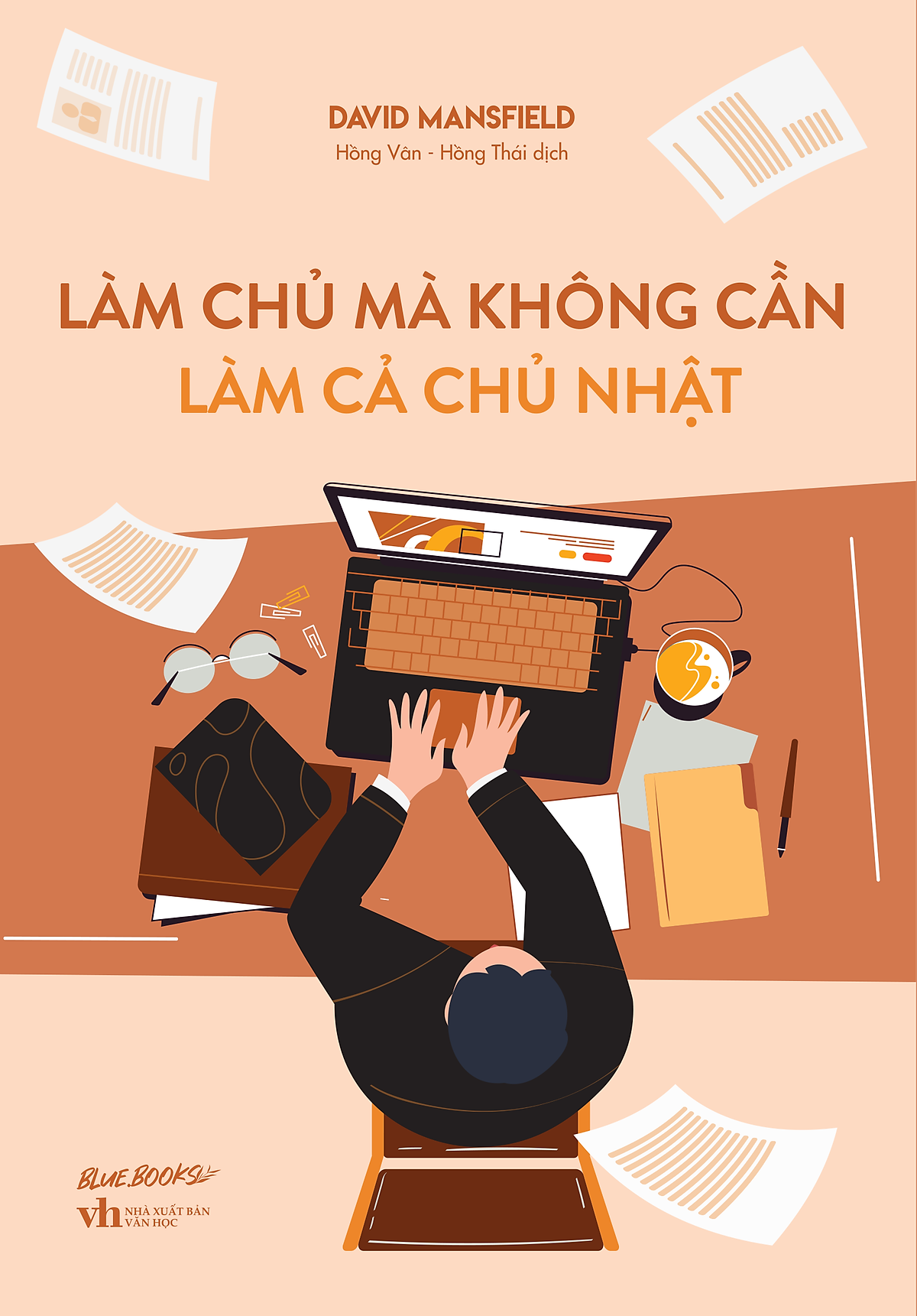 Sách Làm Chủ Mà Không Cần Làm Cả Chủ Nhật