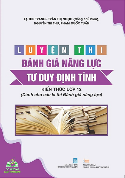 Sách - Luyện Thi Đánh Giá Năng Lực Tư Duy Định Tính - Kiến Thức Lớp 12 (Dành Cho Các Kì Thi Đánh Giá Năng Lực) #Huongbook