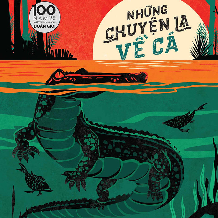 Những Chuyện Lạ Về Cá [ Tái Bản Kỉ Niệm 100 Năm ]