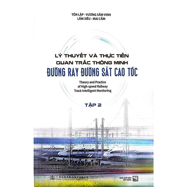 Lý Thuyết Và Thực Tiễn Quan Trắc Thông Minh Đường Ray Đường Sắt Cao Tốc - Tập 2(Xd)