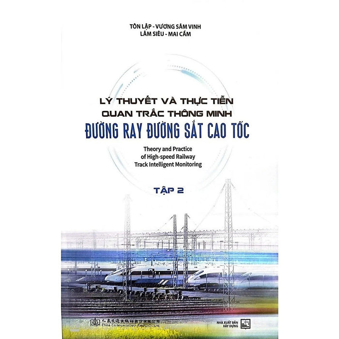 Lý Thuyết Và Thực Tiễn Quan Trắc Thông Minh Đường Ray Đường Sắt Cao Tốc - Tập 2(Xd)