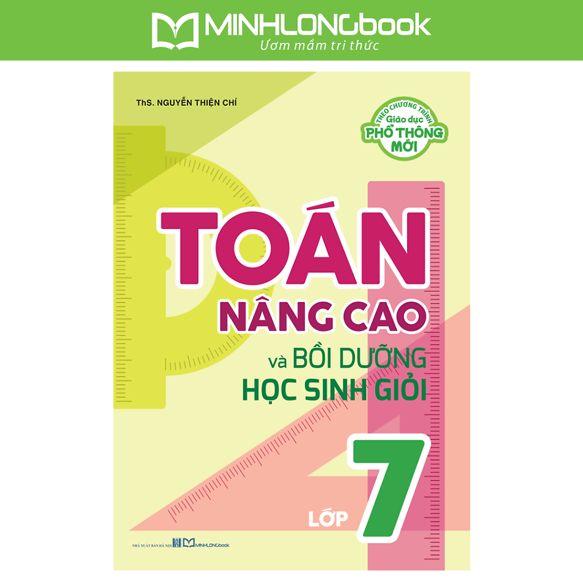 Sách: Toán Nâng Cao Và Bồi Dưỡng Học Sinh Giỏi Lớp 7