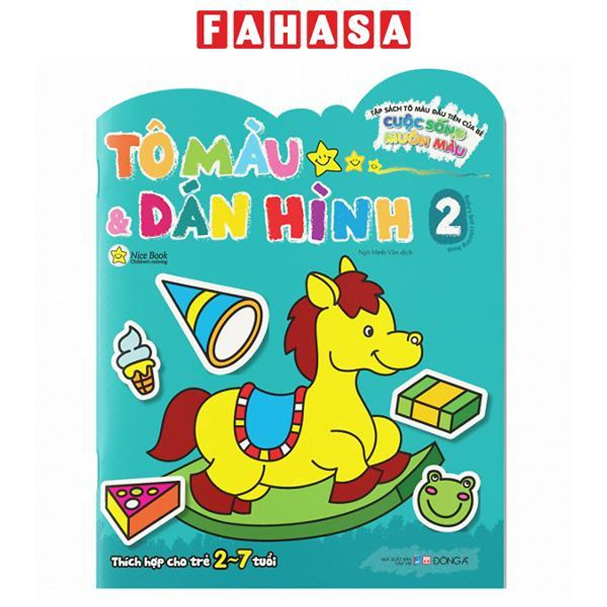 Sách - Tập Sách Tô Màu Đầu Tiên Của Bé - Cuộc Sống Muôn Màu - Tô Màu Và Dán Hình - Tập 2