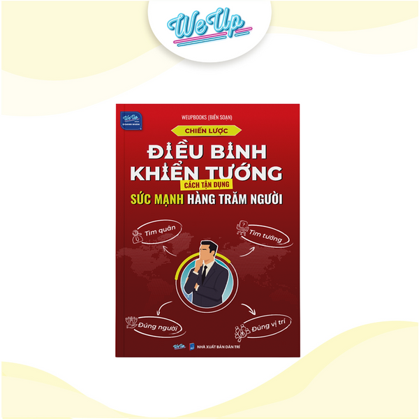 Sách Chiến Lược Điều Binh Khiển Tướng, Cách Tận Dụng Sức Mạnh Hàng Trăm Người (Weupbooks)