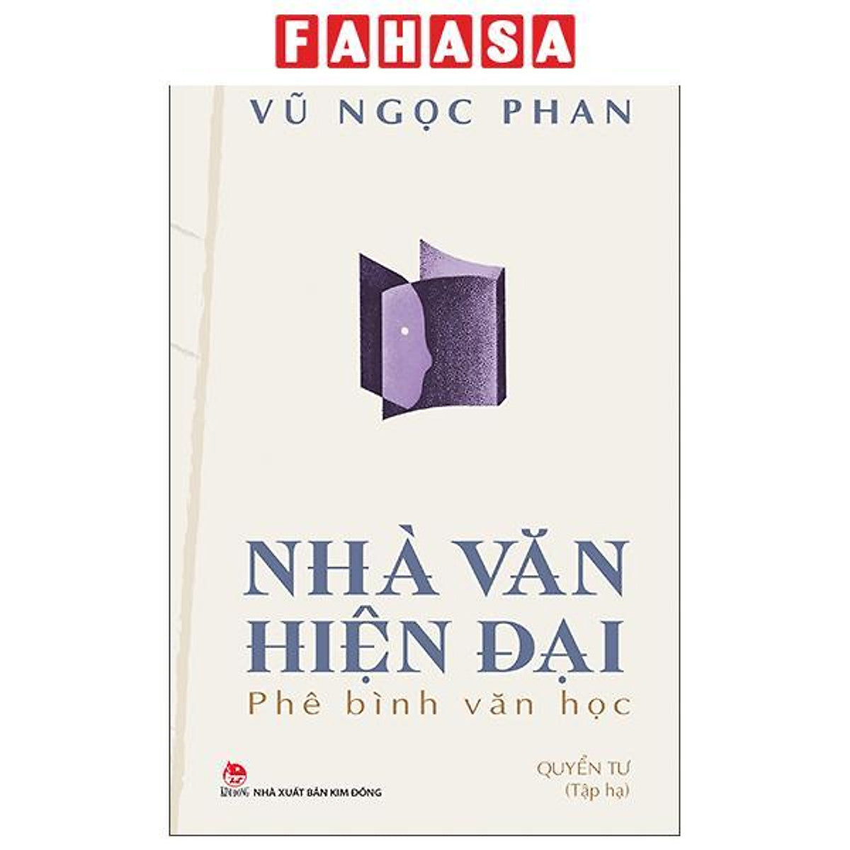 Sách - Nhà Văn Hiện Đại - Phê Bình Văn Học - Quyển Tư - Tập Hạ