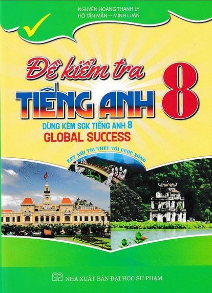 Đề Kiểm Tra Tiếng Anh 8 - Kết Nối Tri Thức - Global Success