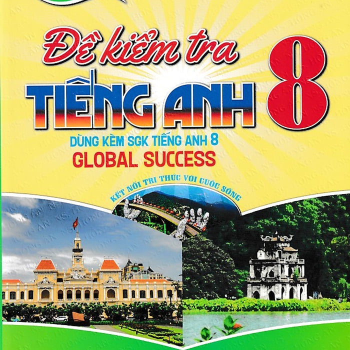 Đề Kiểm Tra Tiếng Anh 8 - Kết Nối Tri Thức - Global Success