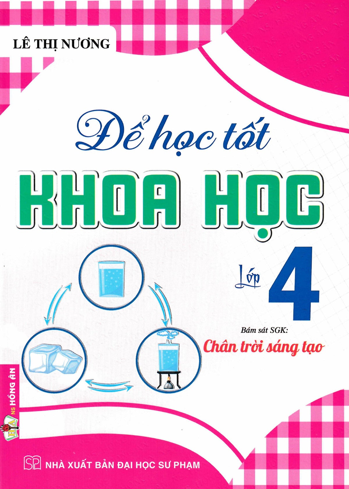 Để Học Tốt Khoa Học Lớp 4 (Bám Sát Sgk Chân Trời Sáng Tạo) - Ha