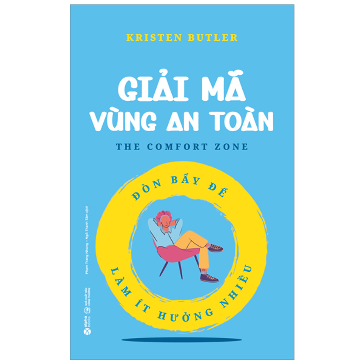 Sách Giải Mã Vùng An Toàn - Đòn Bẩy Để Làm Ít Hưởng Nhiều