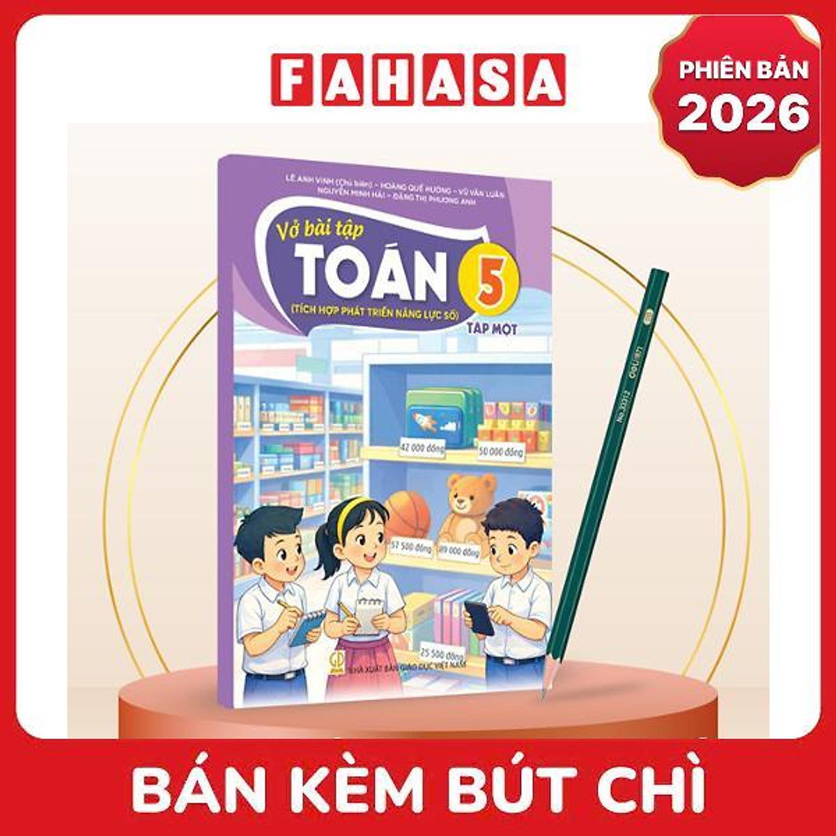 Sách Giáo Khoa Vở Bài Tập Toán 5 - Tập 1 (Tích Hợp Phát Triển Năng Lực Số) (Phiên Bản 2026) - Kèm Bút Chì