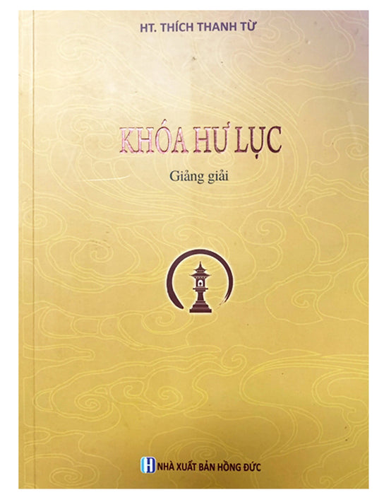 Khóa Hư Lục Giảng Giải - Ht. Thích Thanh Từ