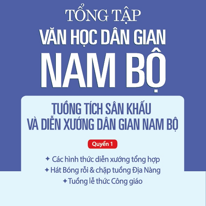 Tập Iv - Quyển 1: Tổng Tập Văn Học Dân Gian Nam Bộ