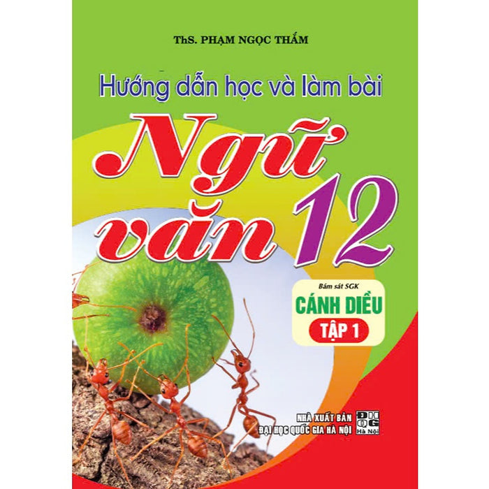 Sách - Hướng Dẫn Học Và Làm Bài Ngữ Văn 12 - Tập 1 (Cánh Diều) - Ha