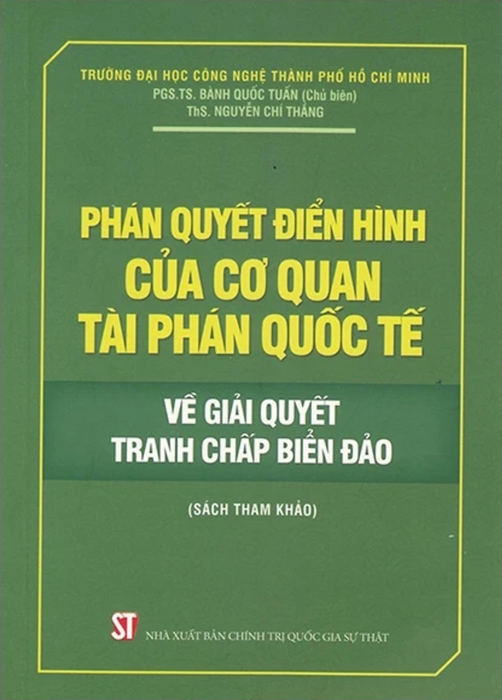 Phán Quyết Điển Hình Của Cơ Quan Tài Phán Quốc Tế Về Giải Quyết Tranh Chấp Biển Đảo