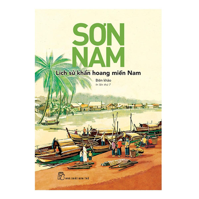 Sách - Sơn Nam - Lịch Sử Khẩn Hoang Miền Nam (Tái Bản) -Nxb Trẻ