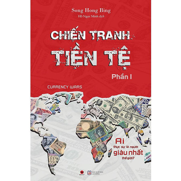 Chiến Tranh Tiền Tệ - Phần 1: Ai Thực Sự Là Người Giàu Nhất Thế Giới? (Tái Bản Năm 2025)