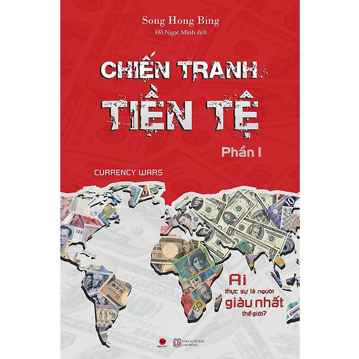 Chiến Tranh Tiền Tệ - Phần 1: Ai Thực Sự Là Người Giàu Nhất Thế Giới? (Tái Bản Năm 2025)