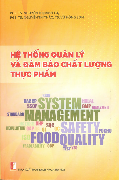 Hệ Thống Quản Lý Và Đảm Bảo Chất Lượng Thực Phẩm - Pgs.Ts. Nguyễn Thị Minh Tú, Pgs.Ts. Nguyễn Thị Thảo, Ts. Vũ Hồng Sơn