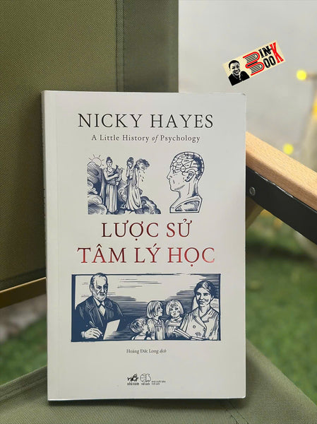Lược Sử Tâm Lý Học - Nicky Hayes – Hoàng Đức Long Dịch - Nhã Nam