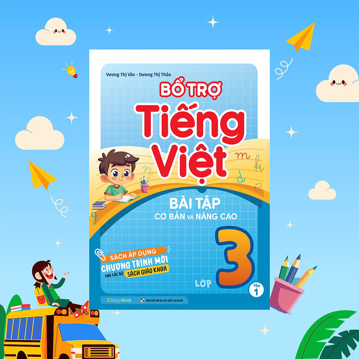 Bổ Trợ Tiếng Việt Bài Tập Cơ Bản Và Nâng Cao Lớp 3 Tập 1