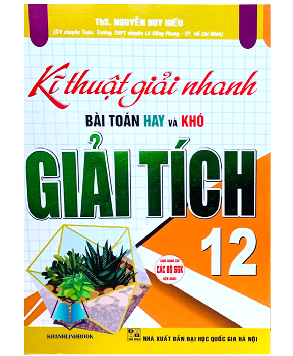 Sách - Kĩ Thuật Giải Nhanh Bài Toán Hay Và Khó Giải Tích 12