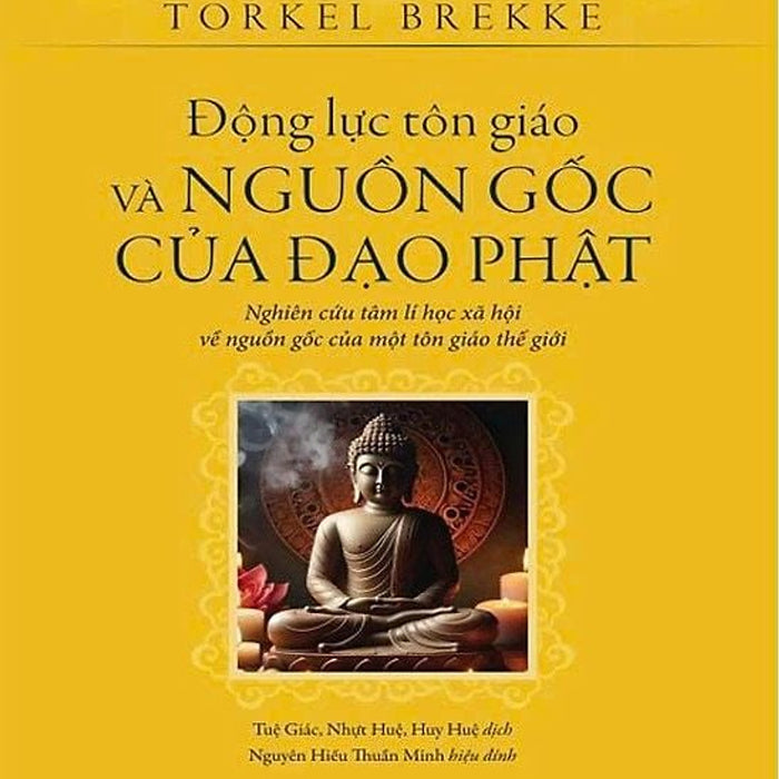 Động Lực Tôn Giáo Và Nguồn Gốc Của Đạo Phật