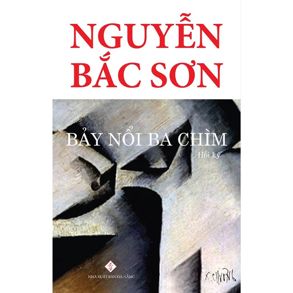 Bảy Nổi Ba Chìm -  Nguyễn Bắc Sơn - Nxb Đà Nẵng