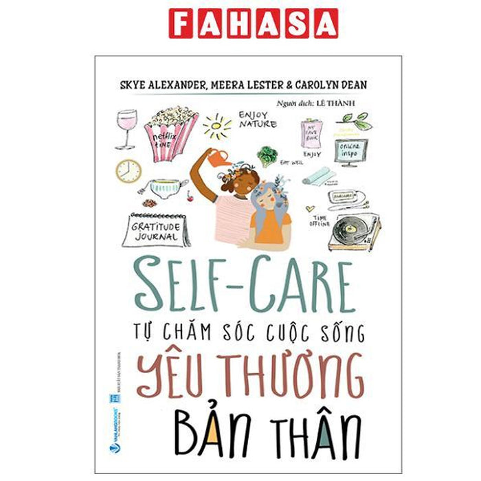 Sách - Self-Care - Tự Chăm Sóc Cuộc Sống - Yêu Thương Bản Thân (Tái Bản 2025)
