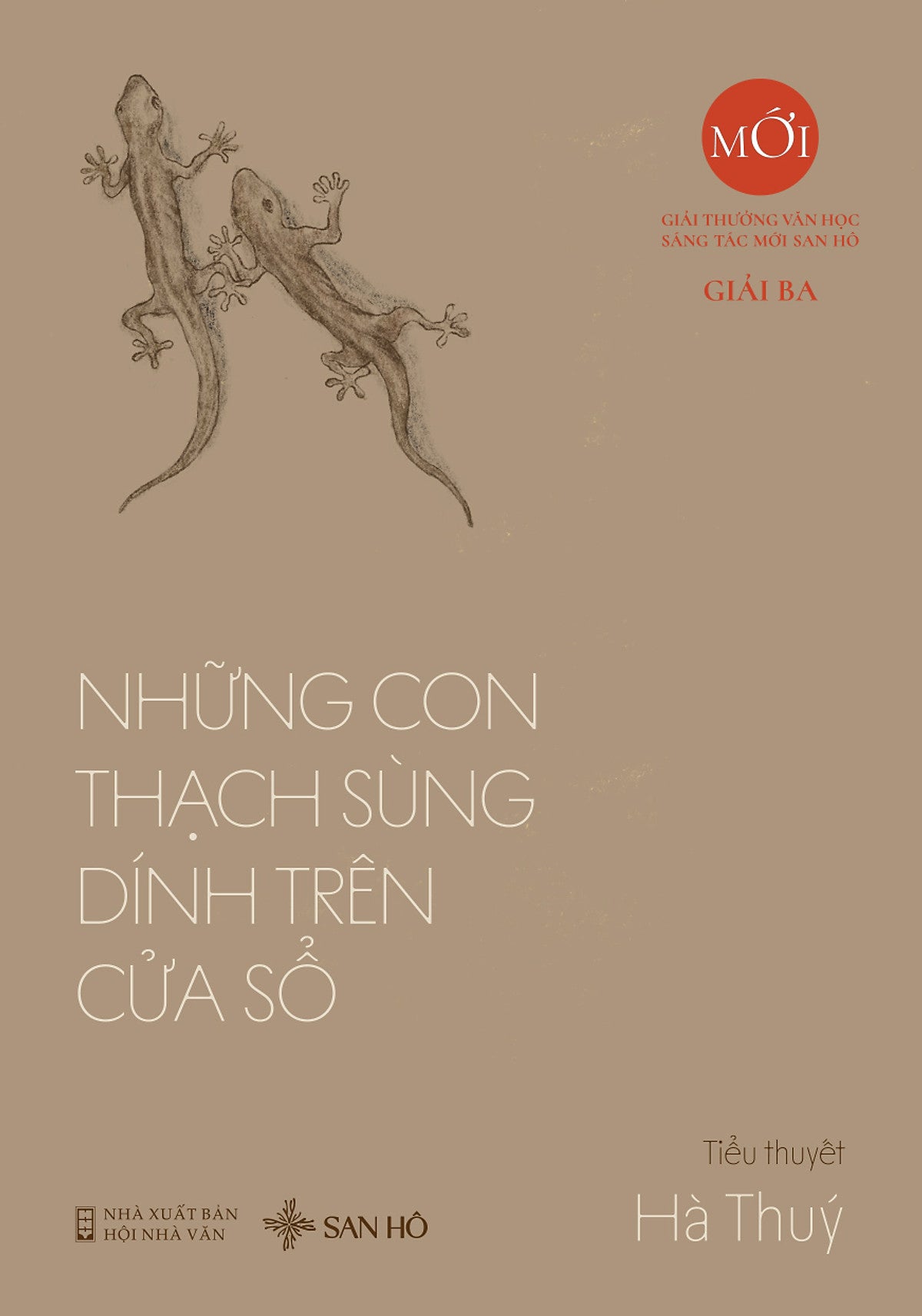 Sách Những Con Thạch Sùng Dính Trên Cửa Sổ, Văn Học Việt Nam Đương Đại, Giải Ba Sáng Tác Mới San Hô Books, Hà Thúy.