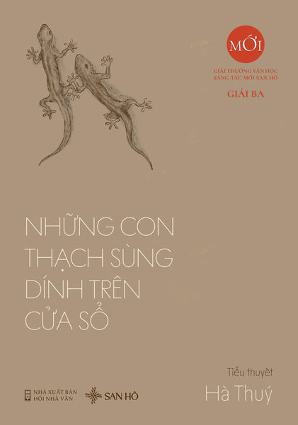 Sách Những Con Thạch Sùng Dính Trên Cửa Sổ, Văn Học Việt Nam Đương Đại, Giải Ba Sáng Tác Mới San Hô Books, Hà Thúy.