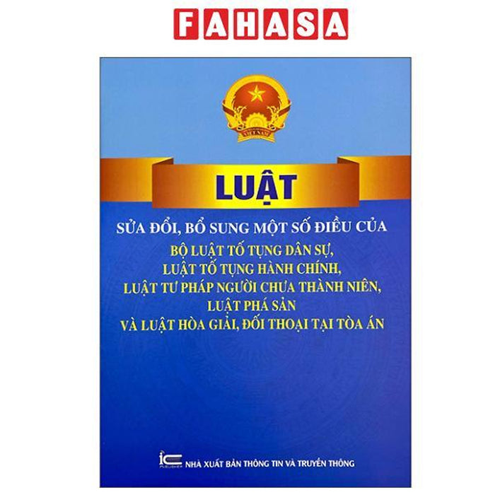 Sách - Luật Sửa Đổi, Bổ Sung Một Số Điều Của Bộ Luật Tố Tụng Dân Sự, Luật Tố Tụng Hành Chính, Luật Tư Pháp Người Chưa Thành Niên, Luật Phá Sản Và Luật Hòa Giải, Đối Thoại Tại Tòa Án