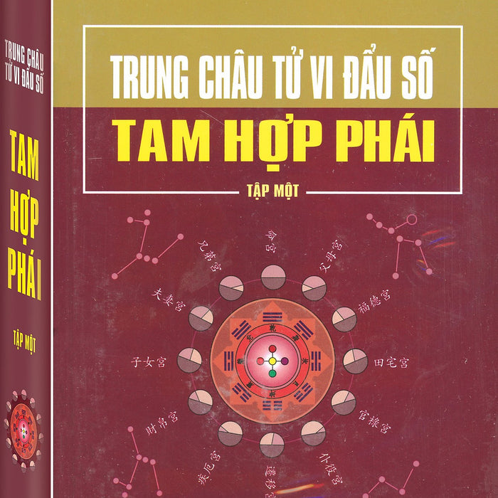 Trung Châu Tử Vi Đẩu Số - Tam Hợp Phái