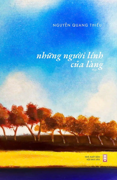 Sách Những Người Lính Của Làng - Nhà Xuất Bản Hội Nhà Văn