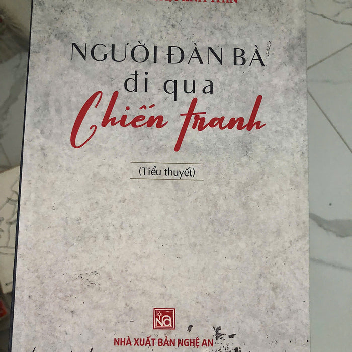 Người Đàn Bà Đi Qua Chiến Tranh  - Nguyễn Thị Minh Thìn (Tiểu Thuyết)
